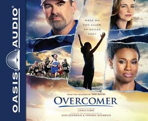 Overcomer (Library Edition) by Chris Fabry, Alex Kendrick, Stephen Kendrick