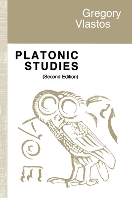 Platonic Studies by Gregory Vlastos