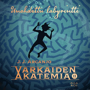 Unohdettu labyrintti by J.J. Arcanjo