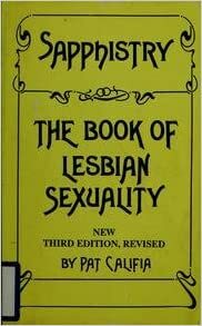 Sapphistry, the Book of Lesbian Sexuality by Patrick Califia-Rice