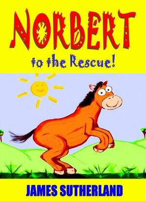 Norbert to the Rescue! by James Sutherland