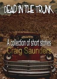 Dead in the Trunk by Craig Saunders