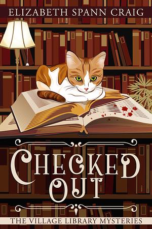 Checked Out by Elizabeth Spann Craig