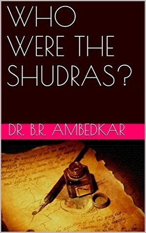 Who were the Shudras? by B.R. Ambedkar