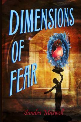 Dimensions of Fear by Maxwell