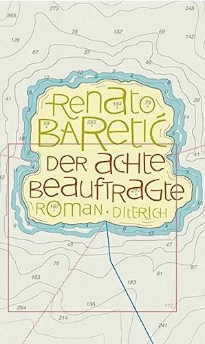 Der achte Beauftragte by Renato Baretić