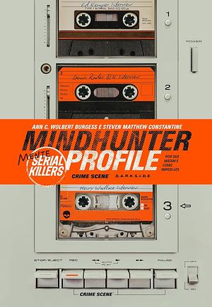 Mindhunter Profile V. 3 by Ann Burgess, Steven Constantine