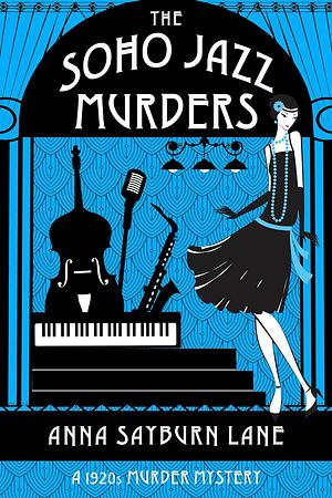 The Soho Jazz Murders by Anna Sayburn Lane, Anna Sayburn Lane