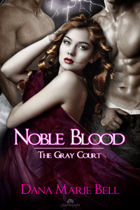 Noble Blood by Dana Marie Bell
