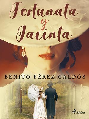 Fortunata y Jacinta by Benito Pérez Galdós