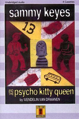 Sammy Keyes And the Psycho Kitty Queen by Wendelin Van Draanen, Wendelin Van Draanen, Tara Sands