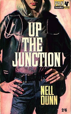 Up the Junction by Nell Dunn