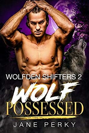 Wolf Possessed by Jane Perky