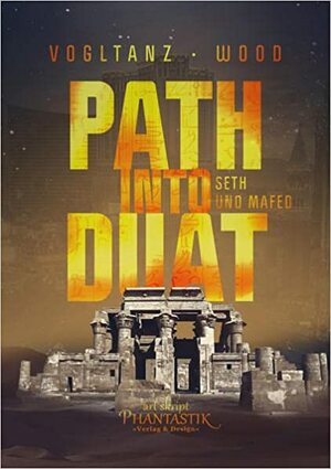 Path into Duat: Seth und Mafed by Melanie Vogltanz, Jenny Wood