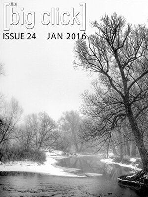 The Big Click, Issue 24 by Molly Tanzer, Nick Mamatas, Aaron Phillip Clark, Court Merrigan, Jeremiah Tolbert, Seth Cadin, Bart Schaneman, Shannon Barber