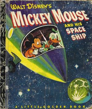 Mickey Mouse and His Spaceship by Jane Werner Watson