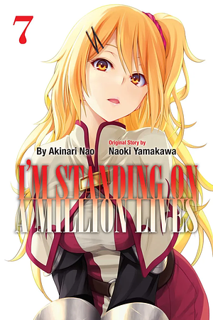 I'm Standing on a Million Lives, Vol. 7 by Naoki Yamakawa