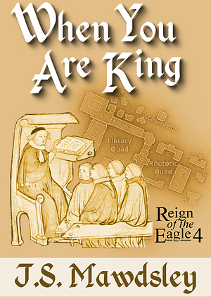 When You Are King by ​J.S. Mawdsley