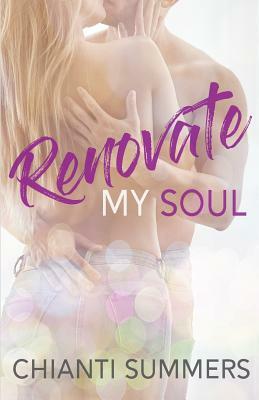 Renovate My Soul by Chianti Summers
