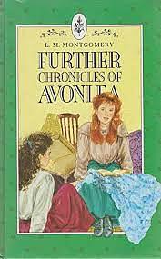 Further Chronicles of Avonlea by L.M. Montgomery