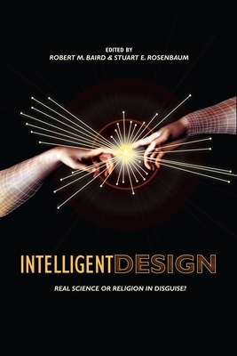 Intelligent Design: Science or Religion? Critical Perspectives by 