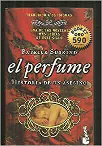 El Perfume: Historia De Un Asesino by Patrick Süskind