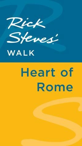 Rick Steves' Walk: Heart of Rome by Gene Openshaw, Rick Steves