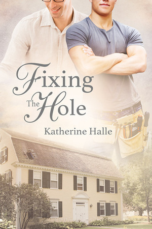 Fixing the Hole by Katherine Halle