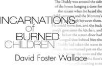 Incarnations of Burned Children by David Foster Wallace