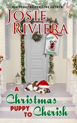 A Christmas Puppy To Cherish by Josie Riviera