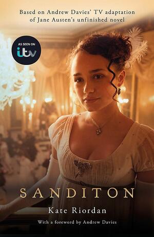 Sanditon: Official ITV Tie-In Edition by Kate Riordan