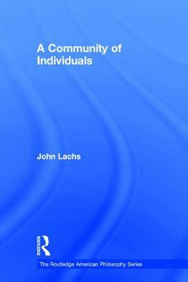 A Community of Individuals by John Lachs