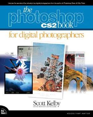 The Photoshop CS2 Book for Digital Photographers by Scott Kelby