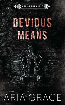 Devious Means by Aria Grace