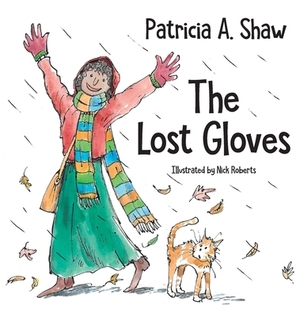 The Lost Gloves by Patricia A. Shaw