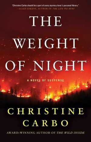 The Weight of Night: A Novel of Suspense by Christine Carbo