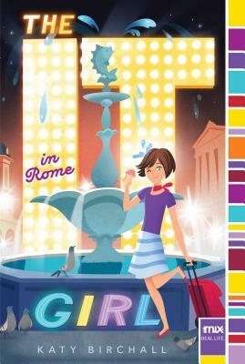 The It Girl in Rome, Volume 3 by Katy Birchall