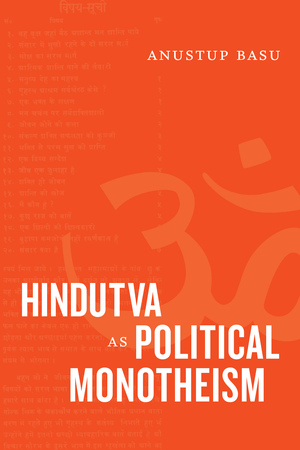 Hindutva as Political Monotheism by Anustup Basu