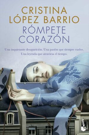 Rómpete, corazón by Cristina Lopez Barrio