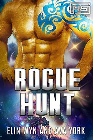 Rogue Hunt by Elin Wyn, Ava York