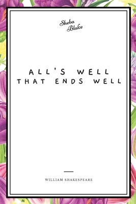 All's Well That Ends Well by William Shakespeare