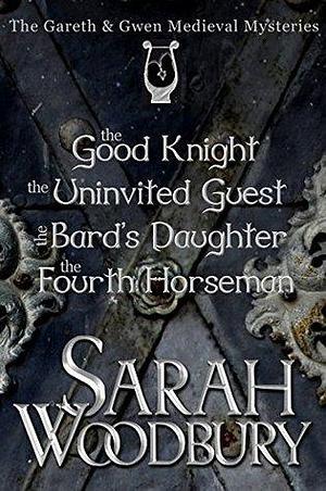 The Gareth & Gwen Medieval Mysteries Boxed Set (Books 1-3): The Good Knight/The Uninvited Guest/The Fourth Horseman by Sarah Woodbury, Sarah Woodbury