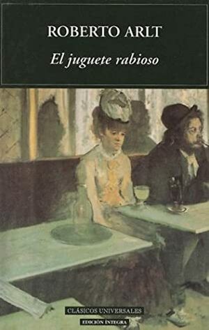 El juguete rabioso by Roberto Arlt