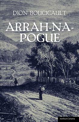 Arrah Na Pogue by Dion Boucicault