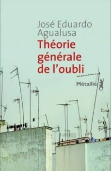 Théorie générale de l'oubli by José Eduardo Agualusa