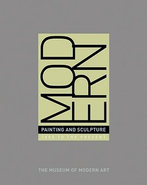 Modern Painting and Sculpture: 1880 to the Present at the Museum of Modern Art by 