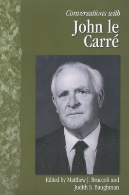 Conversations with John Le Carré by Judith S. Baughman, Matthew J. Bruccoli
