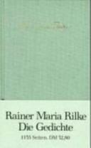 Die Gedichte by Rainer Maria Rilke