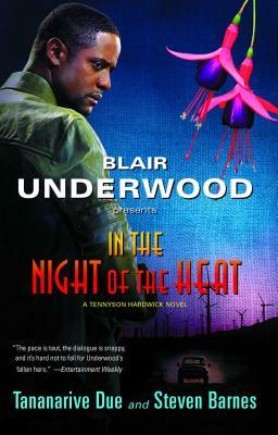 In the Night of the Heat by Tananarive Due, Steven Barnes, Blair Underwood