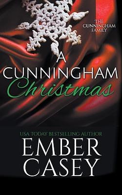 A Cunningham Christmas: A Novella by Ember Casey, Ember Casey